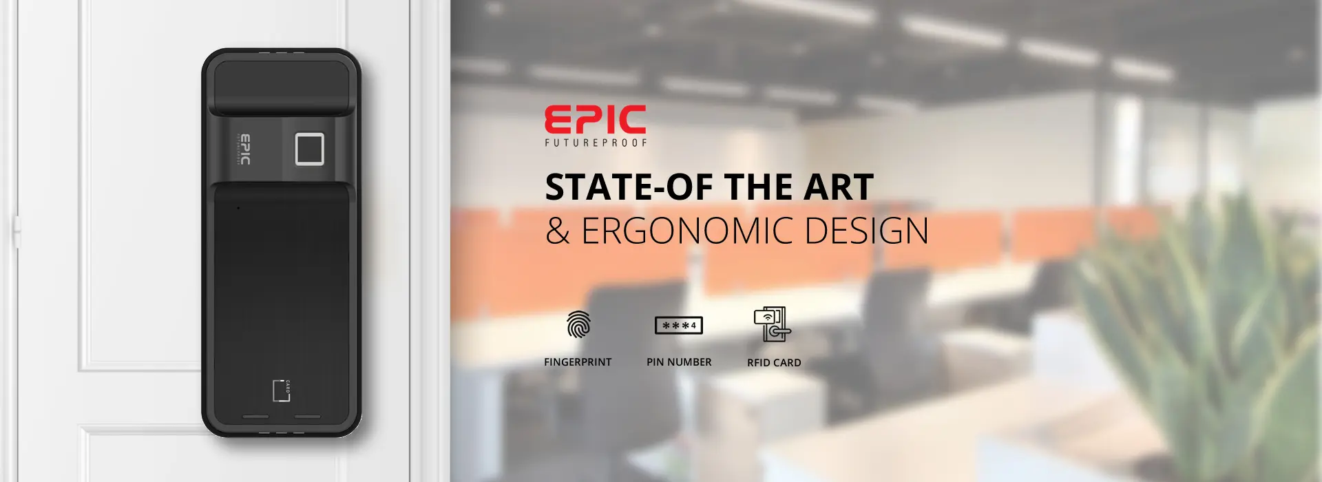 Epic ES F500D State of the art and Ergonomic design