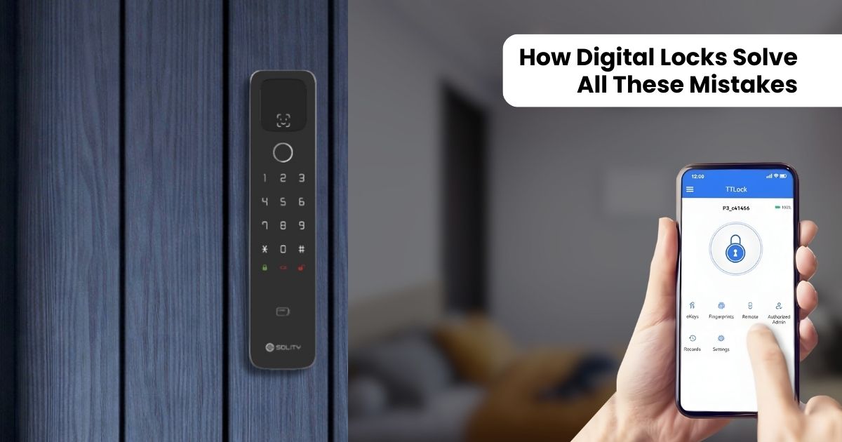 How Digital Locks Solve All These Mistakes