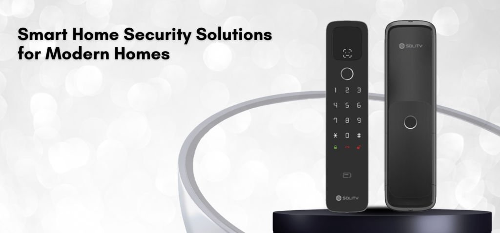 Smart Home Security Solutions for Modern Homes