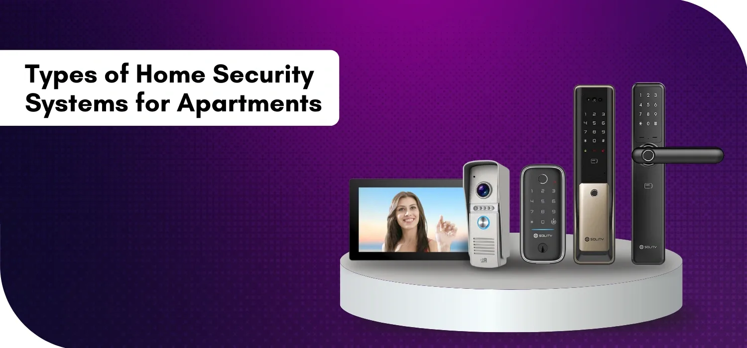 Types of Home Security Systems for Apartments 