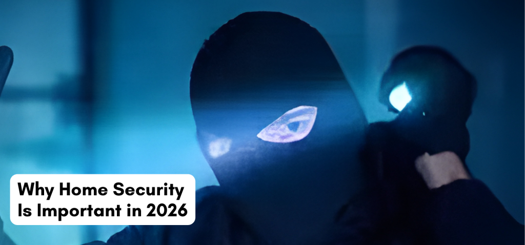 Why Home Security Is Important in 2026