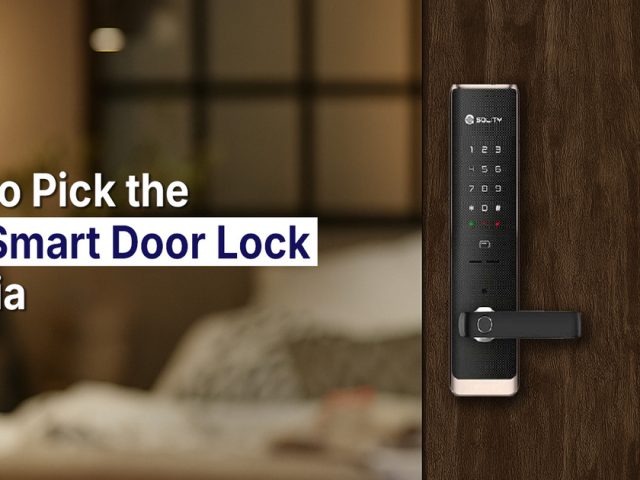 How to Pick the Best Smart Door Lock in India